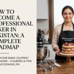 How to become a professional baker in Pakistan - Desi Cooking Academy Roadmap